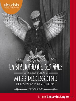 cover image of Miss Peregrine et les enfants particuliers 3--La Bibliothèque des âmes